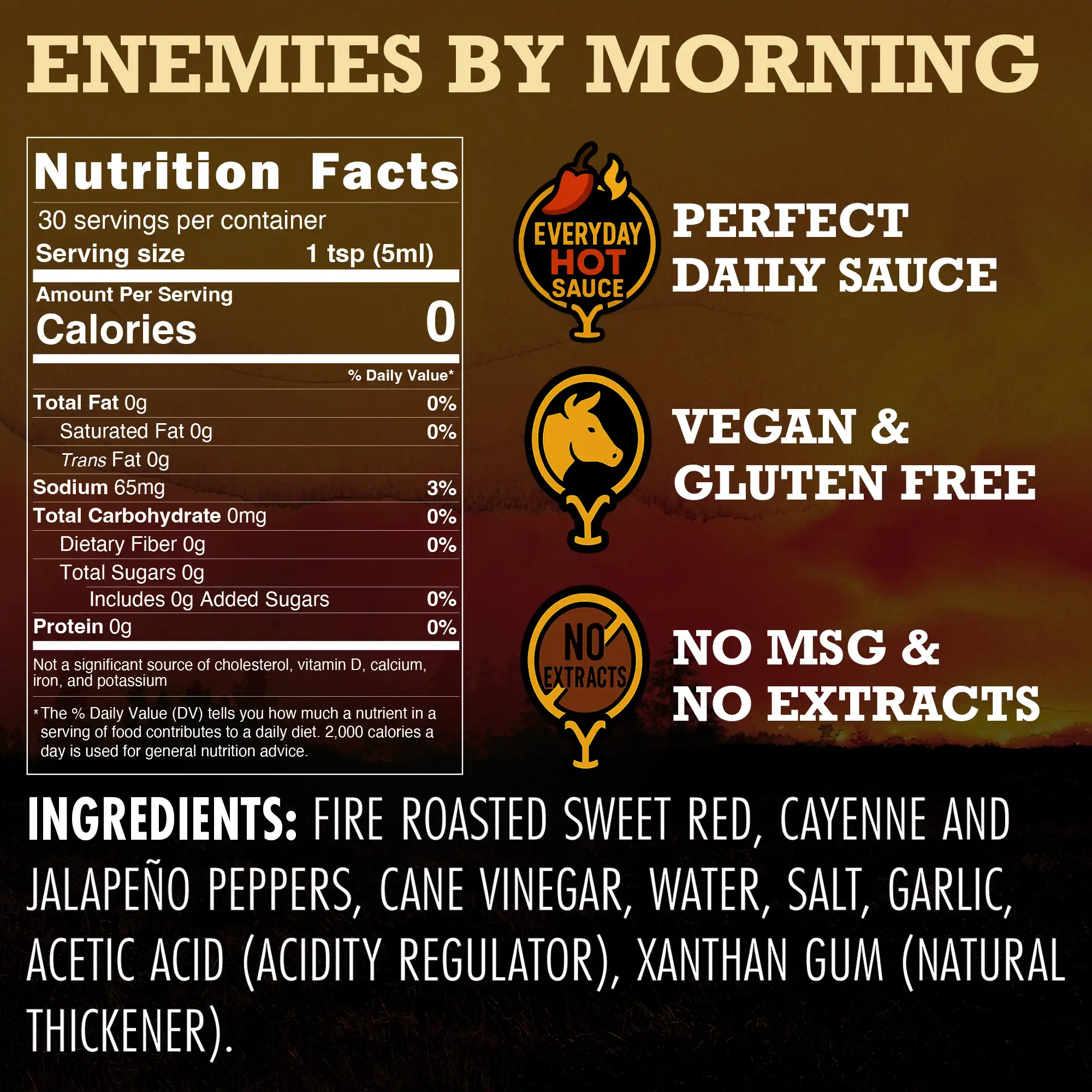 Nutritional facts for Enemies by Morning roasted jalapeño hot sauce, vegan, gluten-free, no MSG, perfect daily sauce.